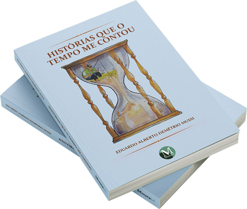Histórias que o tempo me contou - Eduardo A. D. Mussi